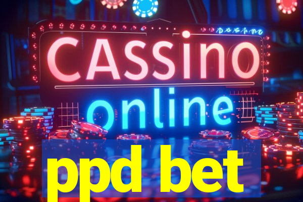 ppd bet