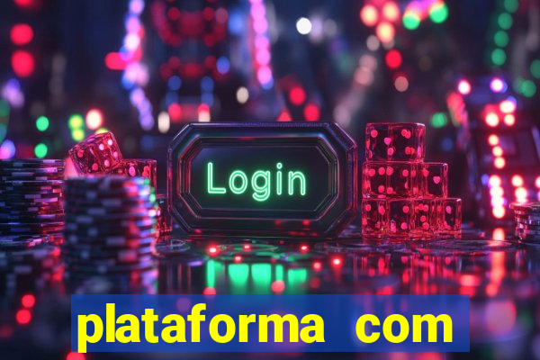 plataforma com deposito minimo de 5 reais