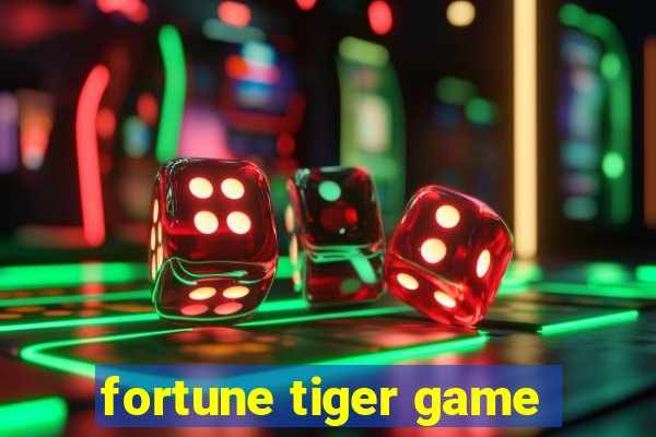 fortune tiger game