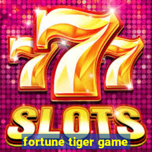 fortune tiger game