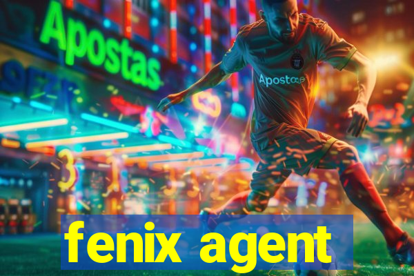 fenix agent