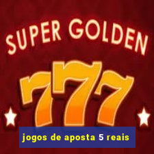 jogos de aposta 5 reais