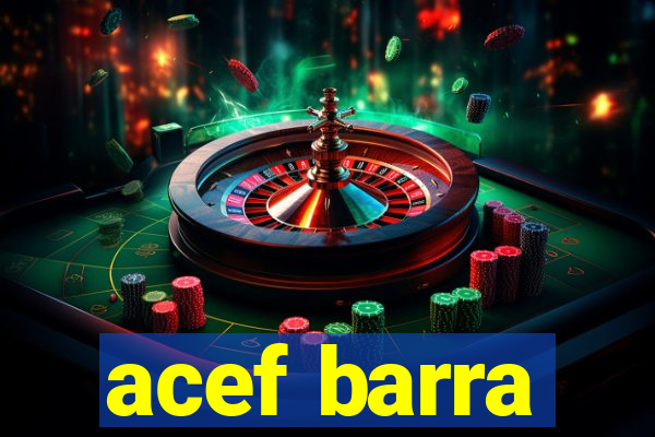 acef barra