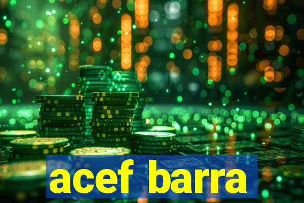 acef barra