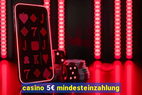 casino 5€ mindesteinzahlung