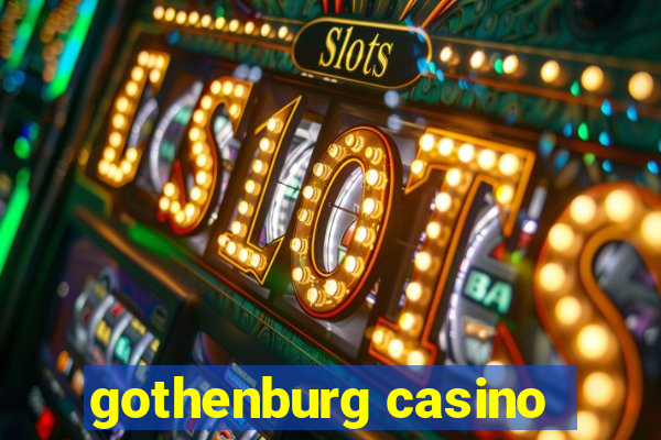 gothenburg casino