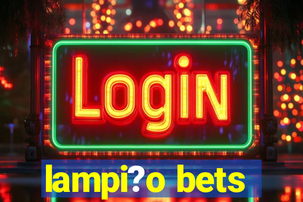 lampi?o bets