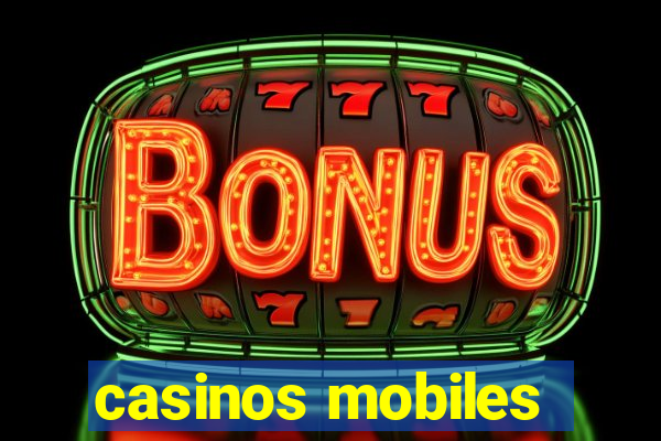 casinos mobiles