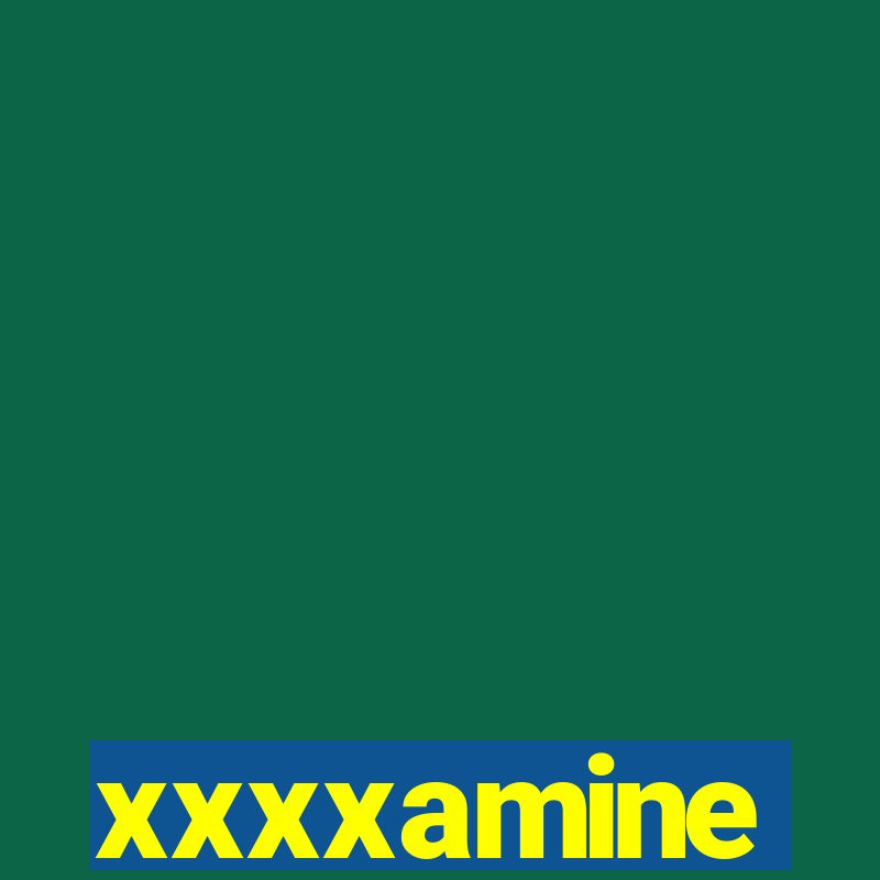 xxxxamine