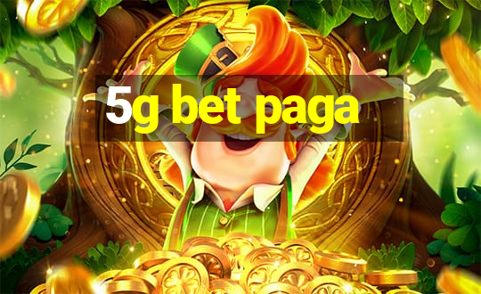 5g bet paga