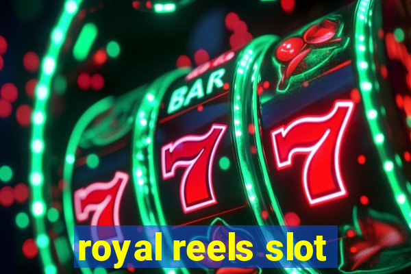 royal reels slot