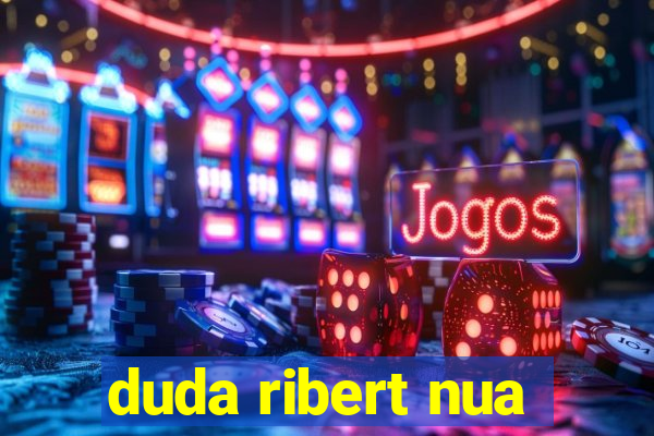 duda ribert nua