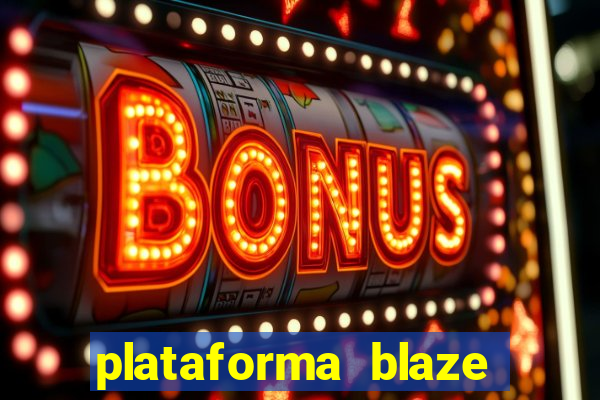 plataforma blaze 茅 confiavel