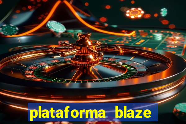 plataforma blaze 茅 confiavel