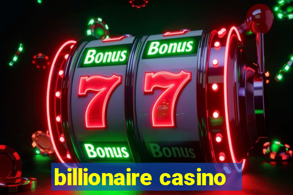 billionaire casino