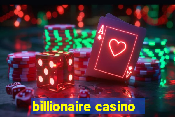 billionaire casino