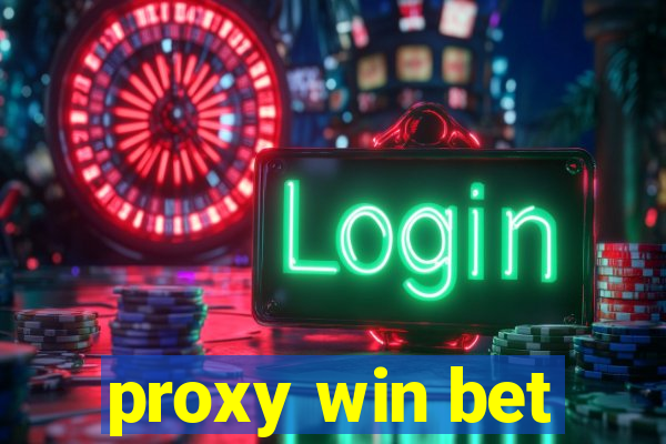 proxy win bet