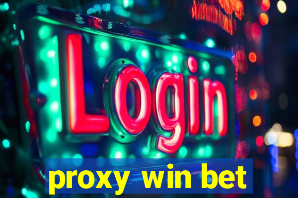 proxy win bet