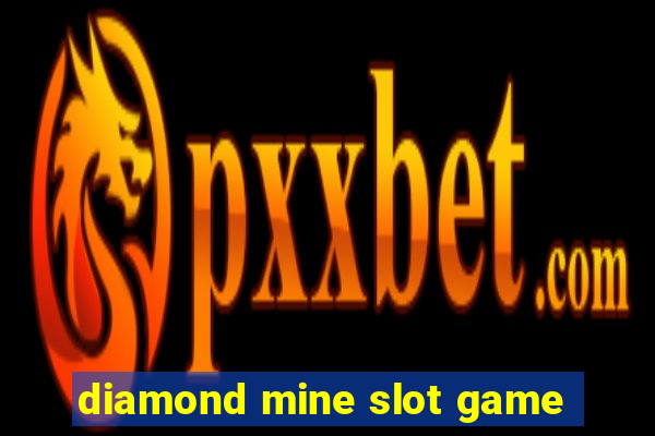 diamond mine slot game