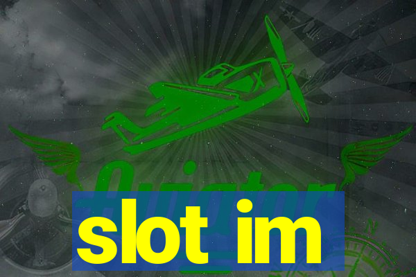 slot im