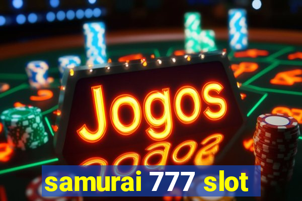 samurai 777 slot