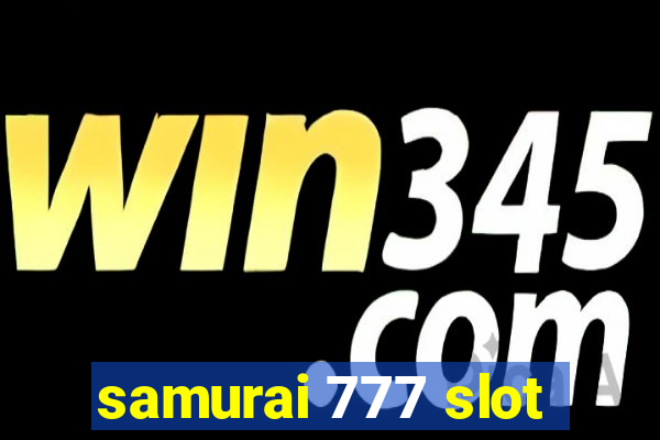 samurai 777 slot