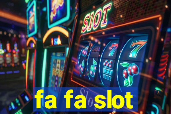 fa fa slot