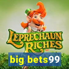 big bets99