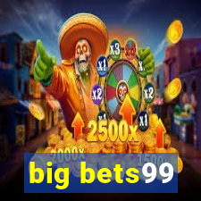 big bets99