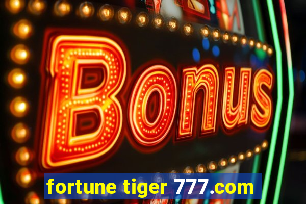 fortune tiger 777.com