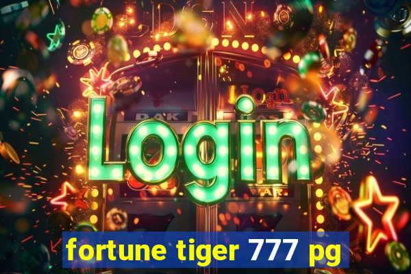 fortune tiger 777 pg