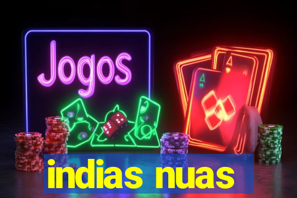 indias nuas