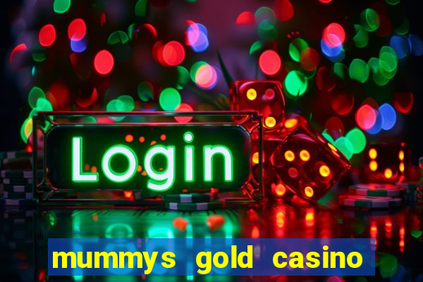 mummys gold casino 77 free spins