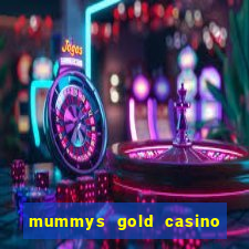 mummys gold casino 77 free spins