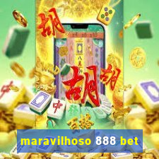 maravilhoso 888 bet