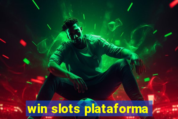 win slots plataforma