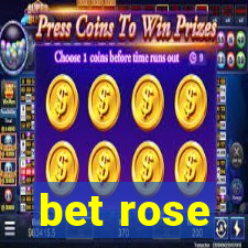 bet rose