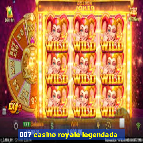 007 casino royale legendada