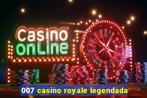 007 casino royale legendada