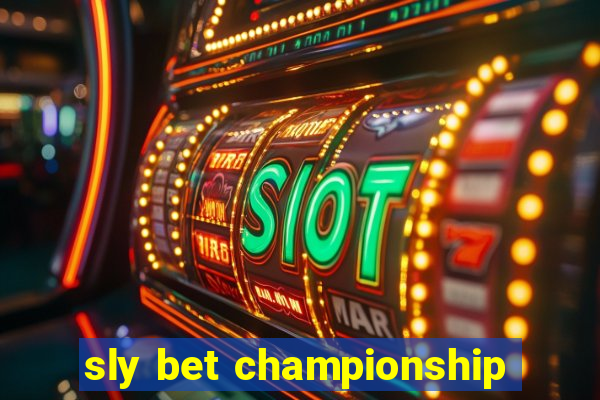 sly bet championship