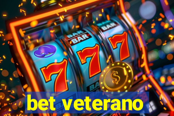 bet veterano