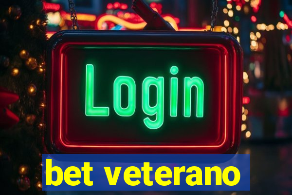 bet veterano