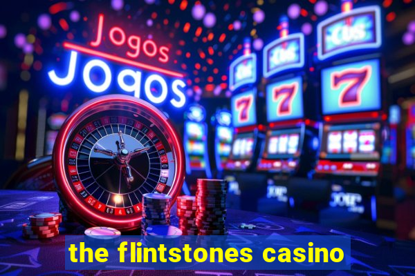 the flintstones casino