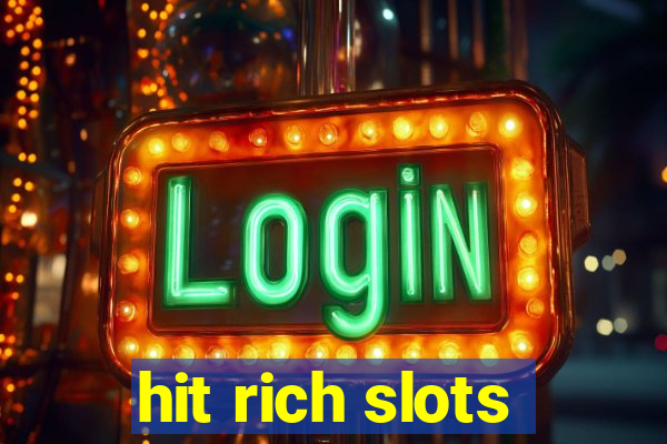 hit rich slots