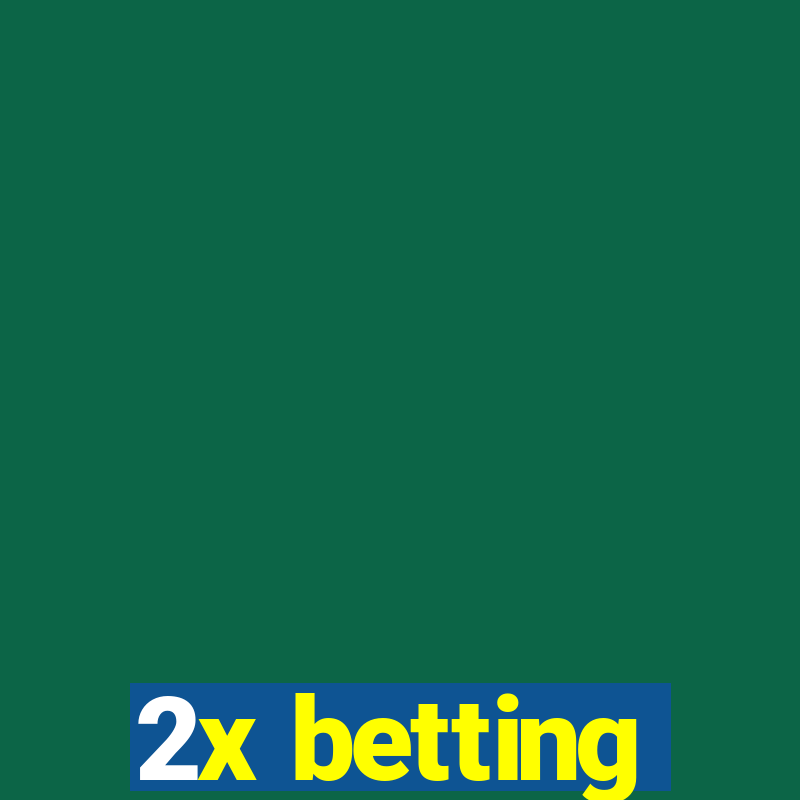 2x betting