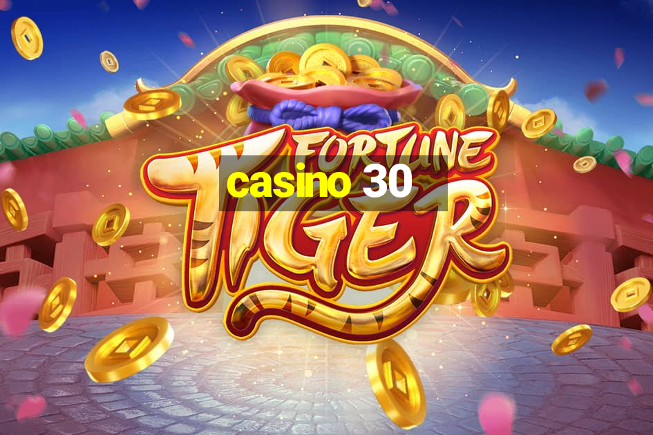 casino 30