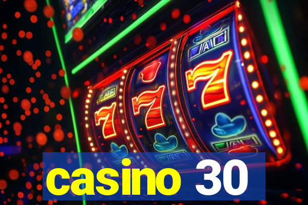 casino 30