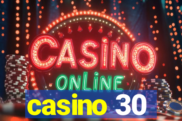 casino 30