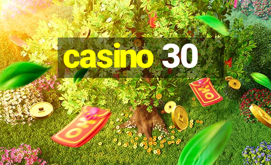 casino 30