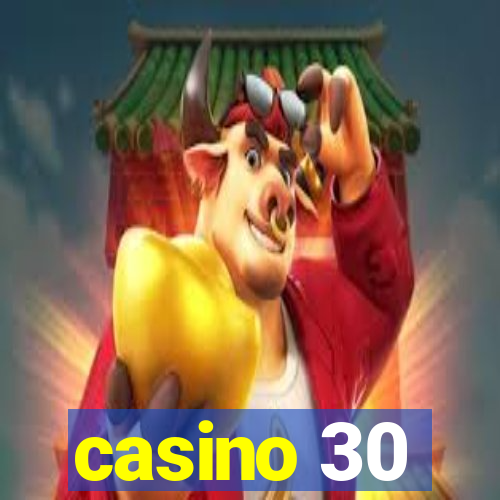 casino 30